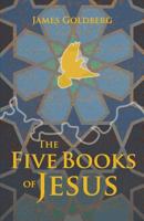 The Five Books of Jesus 1479271306 Book Cover