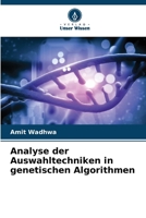 Analyse der Auswahltechniken in genetischen Algorithmen (German Edition) 6203895555 Book Cover