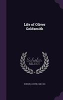 Life of Oliver Goldsmith 1017919399 Book Cover