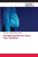 Cirugía bariátrica: Ayer, hoy, mañana (Spanish Edition) 6200396345 Book Cover