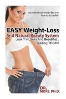 The Last Weight-loss Plan You Will Ever Need: Amazing weight-loss And Natural Beauty Secrets 150885890X Book Cover