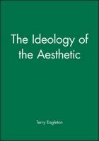 The Ideology of the Aesthetic 0631163026 Book Cover