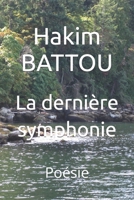 La dernière symphonie: Poésie B0B3F7F11M Book Cover