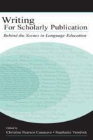 Writing for Scholarly Publication: Behind the Scenes in Language Education 0805842446 Book Cover