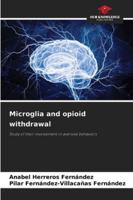 Microglia and opioid withdrawal 6209314023 Book Cover
