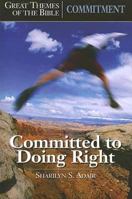 Commitment: Committed to Doing Right 0687643015 Book Cover