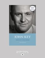 John Key: Portrait of a Prime Minister 1525238264 Book Cover