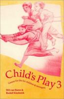 Child's Play 3: Games for Life for Children & Teenagers 1869890639 Book Cover