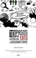 10 Pasos para ejecutar con éxito un Assessment Center (3/3) (Spanish Edition) B08JF5KL6X Book Cover
