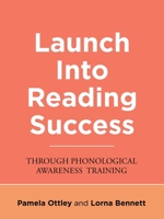 Launch Into Reading Success: Through Phonological Awareness Training 1698704135 Book Cover