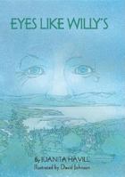 Eyes Like Willy's 0688136729 Book Cover