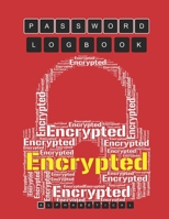 Password Username Book: Personal Internet Address And Password Logbook With Alphabetical Tabs A-Z ( Size 8.5 X 11 ) Keep Your Secure Password: Encrypted Word Indicating Encrypting Wordcloud And Passwo 1710231858 Book Cover