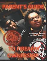 Parent's Guide To Firearm Ownership (COLOR) 1729565794 Book Cover