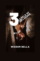 3 LEVELS OF INFLUENCE: ULTIMATE OF POWERFUL MENTORSHIP B0BGN66HG9 Book Cover