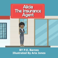 Alicia the Insurance Agent B08B35X2Q9 Book Cover