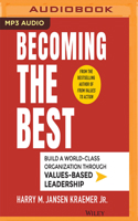 Becoming the Best: Build a World-Class Organization Through Values-Based Leadership 1978647271 Book Cover