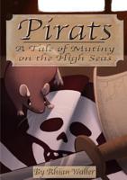 Pirats: A Tale of Mutiny on the High Seas 0244386501 Book Cover