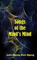 Songs of the Mind's Mind 0615957706 Book Cover