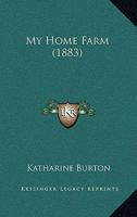 My Home Farm 1437053130 Book Cover