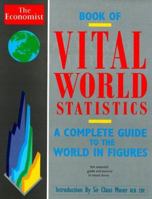 Economist Book of Vital World Statistics: A Portrait of Everything Significant in World (Economist Books (Series).) 0812918770 Book Cover