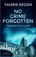 No Crime Forgotten: a gripping crime mystery 1913419940 Book Cover