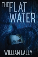 The Flat Water 1961532778 Book Cover