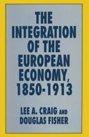 The Integration of the European Economy, 1850-1913 1349251674 Book Cover
