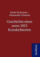 Geschichte Eines Anno 1813 Konskribierten 3954721198 Book Cover