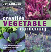 Creative Vegetable Gardening 184533924X Book Cover