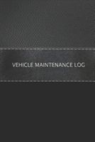 Vehicle Maintenance Log: Vehicle maintenance checklist and servicing schedule 1790748275 Book Cover