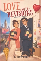 LOVE WITH REVISIONS: A Romantic Comedy B0HDTDDQTR Book Cover