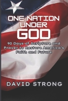One Nation Under God: 90 Days of Scripture and Prayer to Restore America’s Faith and Future B0FNK8QNMV Book Cover