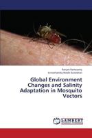 Global Environment Changes and Salinity Adaptation in Mosquito Vectors 3848422905 Book Cover
