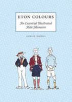 Eton Colours 1906615012 Book Cover