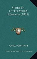 Studi Di Letteratura Romana (1885) 1120457718 Book Cover