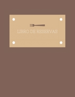 Libro De Reservas: Libro de Reservas para un Restaurante, Hotel... (Spanish Edition) B083XT1BVC Book Cover