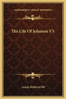 The Life Of Johnson V5 1162671041 Book Cover