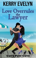 Love Overrules the Lawyer B084DHD1W9 Book Cover