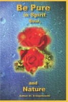 Be Pure in spirit soul and nature 1500489611 Book Cover