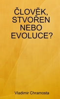 ČlovĔk, StvoŘen Nebo Evoluce? 0359060897 Book Cover