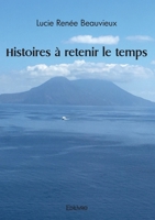 Histoires à retenir le temps (French Edition) 2414596147 Book Cover