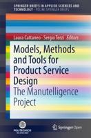 Models, Methods and Tools for Product Service Design: The Manutelligence Project 3319958488 Book Cover