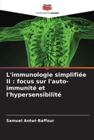 L'immunologie simplifiée II: focus sur l'auto-immunité et l'hypersensibilité (French Edition) 6209905870 Book Cover