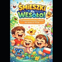 Smiech w Kolorach!: 30 oryginalnych zartów dla dzieci (6–10 lat) (Italian Edition) B0GMZZGLPV Book Cover
