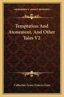 Temptation And Atonement, And Other Tales V2 1163241083 Book Cover