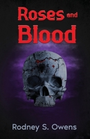 Roses and Blood B0FC6ZQKKP Book Cover