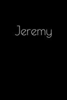 Jeremy: Notebook / Journal / Diary - 6 x 9 inches (15,24 x 22,86 cm), 150 pages. Personalized for Jeremy. 1694023486 Book Cover