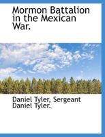Mormon Battalion in the Mexican War 1017422230 Book Cover