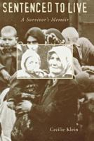 Sentenced to Live : A Survivor's Memoir 089604128X Book Cover