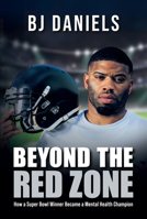 Beyond the Redzone: My Story - Leave No One Behind 1837964777 Book Cover
